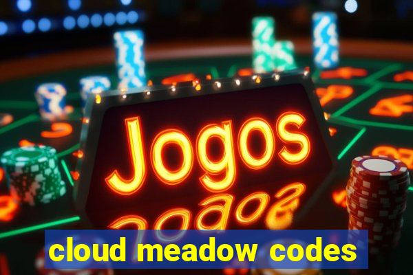 cloud meadow codes